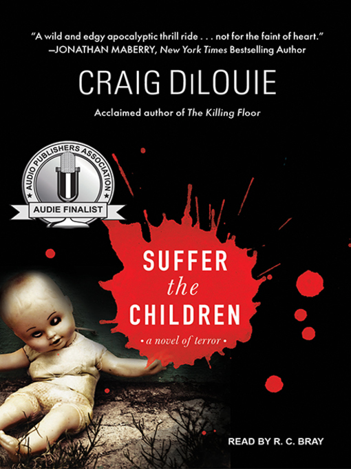 Title details for Suffer the Children by Craig Dilouie - Available